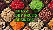 Nuts and Dry Fruits Business | Nuts | Dry Fruits