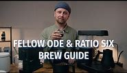 Make The Best Drip Coffee With The Fellow Ode Grinder and Ratio Six Coffee Maker