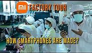 Mi Mobile Factory Tour - How SmartPhone are Made in India? | Time To Unbox