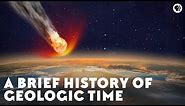 A Brief History of Geologic Time