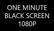 Black Screen 1 Minute of Bliss HD 1080P 25fps