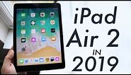 iPad Air 2 In 2019! (Still Worth It?) (Review)