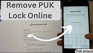 SIM Locked by PUK Code / Remove PUK code and Unlock your SIM Card Online