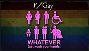 ThursGay🌈| WASH YOUR HANDS | r/Gay + r/LGBT |