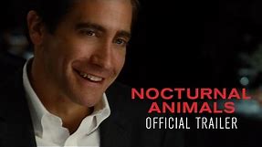NOCTURNAL ANIMALS - Official Trailer [HD] - In Select Theaters November 18
