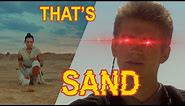 Anakin hates sand.