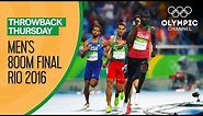 Men's 800m Final - Rio 2016 Replays | Throwback Thursday