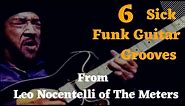 6 Sick Funk Guitar Grooves From Leo Nocentelli of The Meters