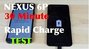 Nexus 6P Rapid Charge 30 Minute Charge Test 0-?%