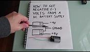 How To Get Positive And Negative Voltages From A DC Battery