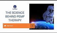 The Science behind Pulsed ElectroMagnetic Field (PEMF) Therapy, How it works?