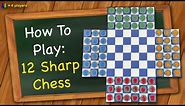 How to play 12 Sharp Chess