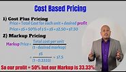 pricing strategy - Cost based pricing - Cost plus pricing and markup pricing