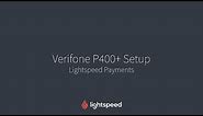 Verifone P400+ Setup - Lightspeed Payments
