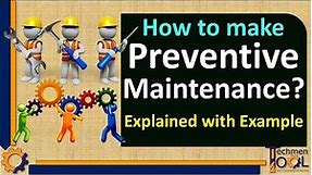 How to make Preventive Maintenance? | Maintenance Checklist | Predictive | Production | with example