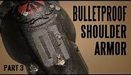DIY BULLETPROOF Shoulder Armor! Is it really bulletproof?