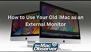 How to Use Your Old iMac as an External Monitor