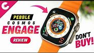Pebble Cosmos Engage Review - DON'T BUY BEFORE WATCHING THIS!!