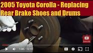 2005 Toyota Corolla - Rear Brake Shoes and Drum Replacement