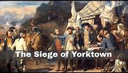 28th September 1781: The Siege of Yorktown begins in the American Revolutionary War