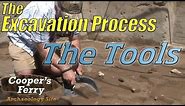 The Excavation Process: The Tools