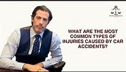 What are the most common types of injuries caused by car accidents?