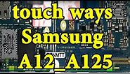 Samsung A12 A125 touch ways touch ways,solution,touch path,solution touch,Mobile repair training,