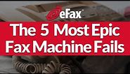 The 5 Most Epic Fax Machine Fails