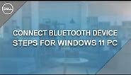 How to Connect Bluetooth Device to your PC | Windows 11 (Official Dell Tech Support)