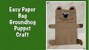 Easy Paper Bag Groundhog Puppet Craft - Quick and Cute!