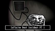 Trollge incident: The "Infinite vent incident" (Remake)