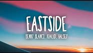 Benny Blanco, Halsey & Khalid - Eastside (Lyrics)