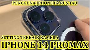 SETTING TERBAIK KAMERA IPHONE14 PROMAX