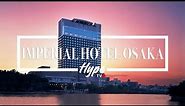 Imperial Hotel Osaka | Luxury Travel