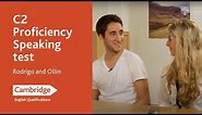 C2 Proficiency Speaking test - Rodrigo and Ollin | Cambridge English