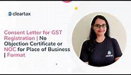 Consent Letter for GST Registration | No Objection Certificate or NOC for Place of Business | Format