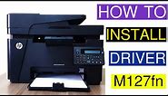 How To Install Printer Driver HP LaserJet Pro MFP M127fn