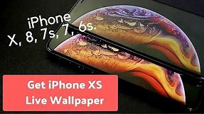 How to get iPhone XS Live Wallpapers on iPhone X, 8,7 or earlier models without Ads