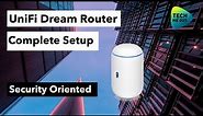 UniFi Dream Router Complete Setup (Security Oriented)