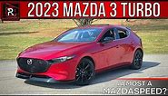 The 2023 Mazda3 2.5T Is An Adult Friendly Turbocharged AWD Hot Hatch