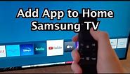How to Add App to Home Screen on Samsung Smart TV!