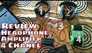 Review Headphone Amplifier 4 Chanel Stereo