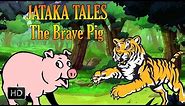 Jataka Tales - The Brave Pig - Animal Stories
