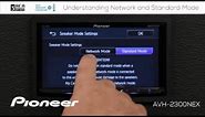 How To - Understanding Network Mode and Standard Mode on Pioneer AVH NEX In Dash Receivers 2017