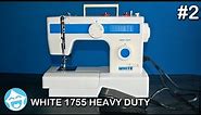 How to Sew with a White Model 1755 Part 2