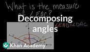 Decomposing angles | Math | 4th grade | Khan Academy