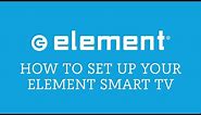 Element Smart TV Setup