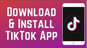 How to Download & Install TikTok