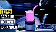 Top 5 Best Car Cup Holder Expander ✅Sip, Sip, Hooray✅