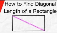 How to Find the Diagonal Length of a Rectangle